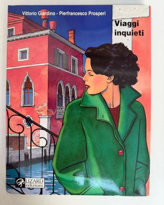 VIAGGI INQUIETI: 4 racconti - di Vittorio Giardino