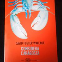 Considera l'aragosta - david Foster Wallace Einaud