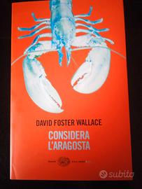 Considera l'aragosta - david Foster Wallace Einaud