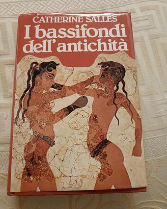 i bassifondi dell' antichità Catherine Salles 