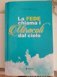 la fede chiamai miracoli dal cielo 