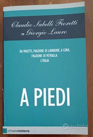 Sabelli Fioretti/Lauro - A piedi - Chiarelettere 
