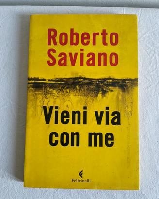 Prima edizione! Vieni via con me - Roberto Saviano