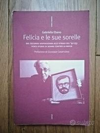 FELICIA E LE SUE SORELLE, Gabriella Ebano, Ediesse