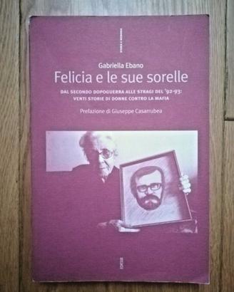 FELICIA E LE SUE SORELLE, Gabriella Ebano, Ediesse