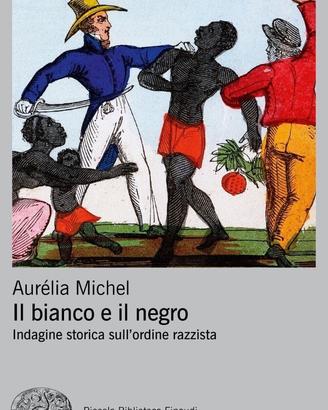 Il bianco e il negro - Aurélia Michel