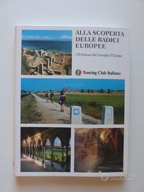 Alla scoperta delle radici europee. TCI