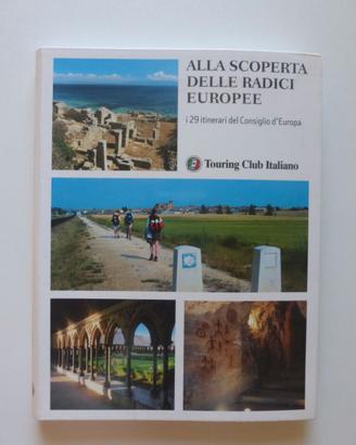 Alla scoperta delle radici europee. TCI