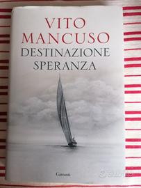 DESTINAZIONE SPERANZA di Vito Mncuso