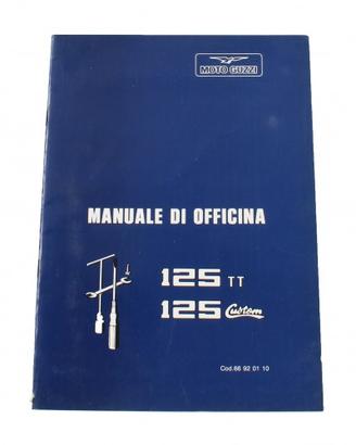Manuale officina Moto Guzzi 125 TT e Custom