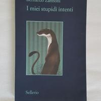 libro Bernardo Zannoni: I miei stupidi intenti