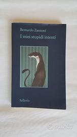 libro Bernardo Zannoni: I miei stupidi intenti