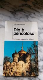 Libro Dio è pericoloso tatjiana goritschewa