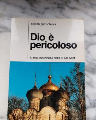 Libro Dio è pericoloso tatjiana goritschewa