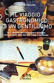 Il viaggio Gastronomico di uun gentiluomo