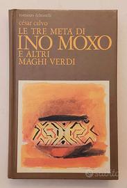 Le tre metà di Ino Moxo maghi verdi di Cesar Calvo