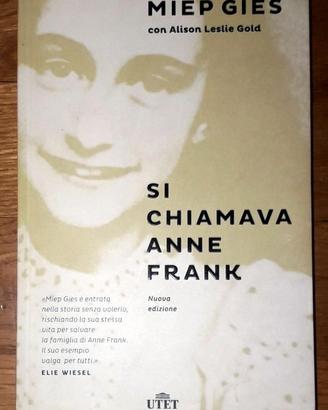 SI CHIAMAVA ANNE FRANK di Miep Gies - NUOVO