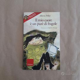 Il mio cuore è un purè di fragole. Con CD-Rom