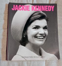 Jackie Kennedy / Protagonista del suo tempo