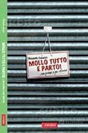 Libro Usato - Mollo tutto e parto