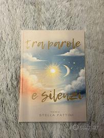 📖 TRA PAROLE E SILENZI – Libro di poesie