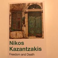 Freedom and Death Nikos Kazantzakis