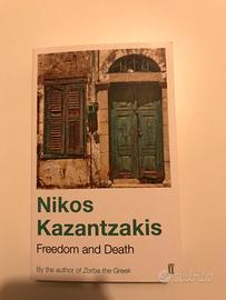 Freedom and Death Nikos Kazantzakis