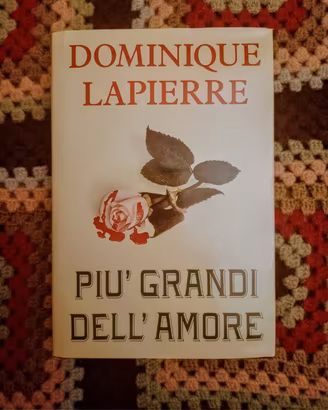 Libro "Più grandi dell'amore" di Dominique Lapierr