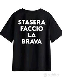 Maglie "Stasera faccio la brava" Taglia S