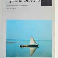 La pesca nella laguna di Orbetello di Annalisa Nes