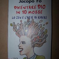 Diventare Dio in 10 mosse - Jacopo Fo