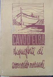 Acqueforti Morandi- cavo dell’Elba