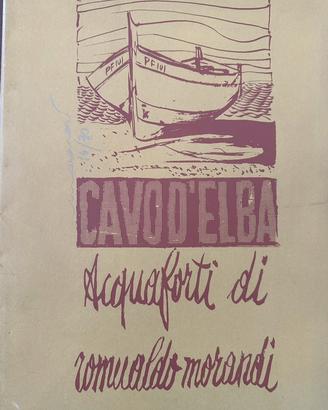 Acqueforti Morandi- cavo dell’Elba