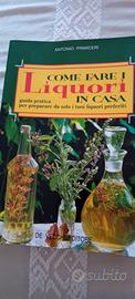 Libro come fare i liquori in casa