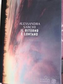 IL RITORNO È LONTANO di Alessandra Sarchi