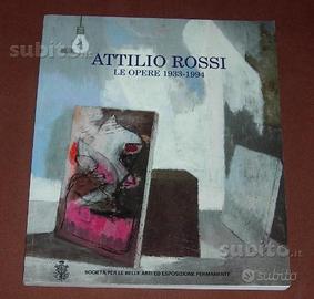 Attilio Rossi / Le opere 1933-1994 - mostra 1996