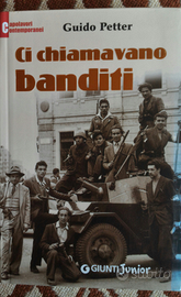 Ci chiamavano banditi (Guido Petter)