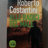 Alle radici del male di Roberto Costantini