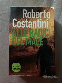 Alle radici del male di Roberto Costantini