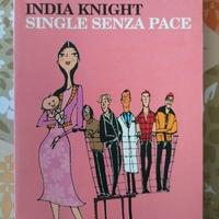 Single senza pace, di India Knight