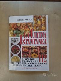 LA CUCINA ISTANTANEA 112 RICETTE Elena Spagnol