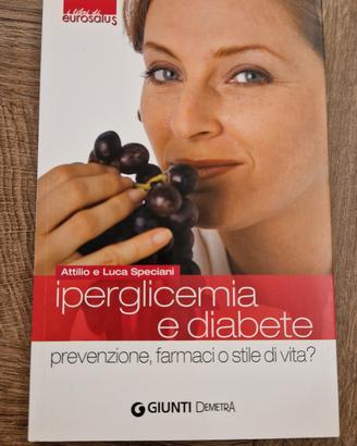 Iperglicemia e Diabete - Attilio e luca Speciani