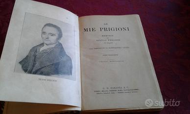 Le mie prigioni - Memorie di Silvio Pellico 1919