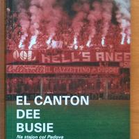 Libro CALCIO PADOVA 1984/85 - EL CANTON DEE BUSIE