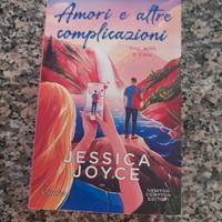 Libro Amori e altre complicazioni di Jessica Joyce