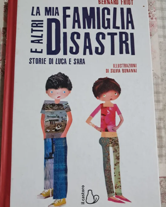 La mia famiglia e altri disastri. Storie di Luca e
