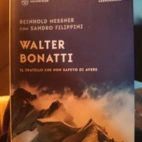 Walter Bonatti . Il fratello che non sapevo di .. 