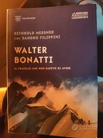 Walter Bonatti . Il fratello che non sapevo di .. 