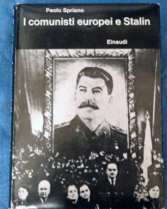 Paolo Spriano. I comunisti europei e Stalin.