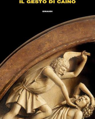 Il gesto di Caino / Massimo Recalcati